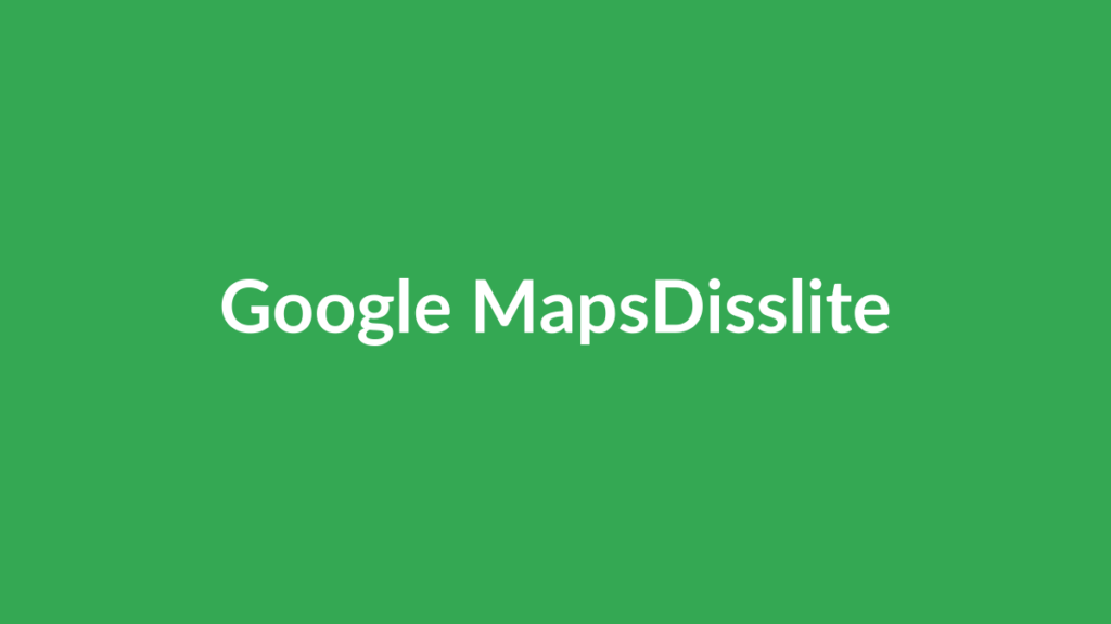 Google Maps للأندرويد - Disslite