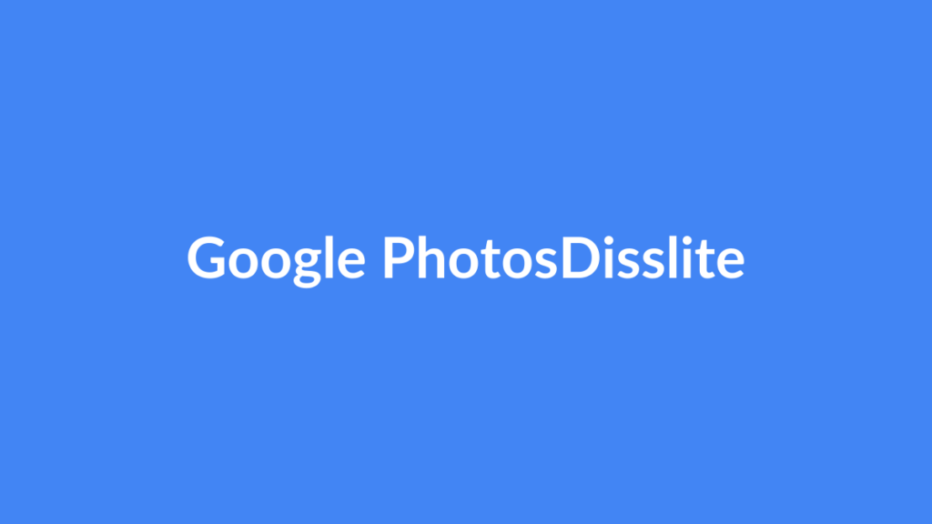 Google Photos للأندرويد - Disslite